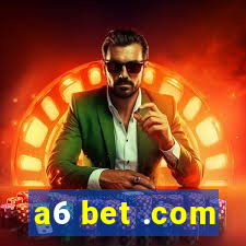 a6 bet .com